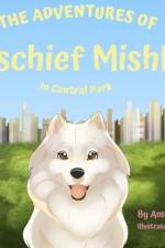 The Adventured of Mischief Mishka in Central Park af Amber Satterfield