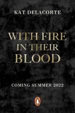 With Fire In Their Blood af Kat Delacorte
