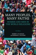 Many Peoples, Many Faiths af Robert S. (University of Southern California Ellwood