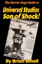 Horror Guys Guide to Universal Studios Son of Shock! af Brian Schell