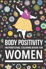 Body Positivity Inspirational coloring book for women af Joseph Rabie