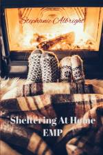 Sheltering At Home EMP af Stephanie Albright
