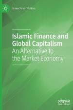 Islamic Finance and Global Capitalism af James Simon Watkins