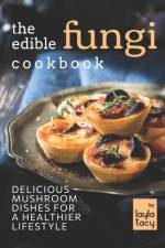 Edible Fungi Cookbook af Layla Tacy