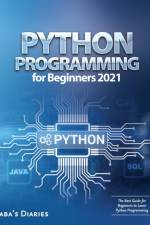 Python Programming for Beginners 2021 af Faba's Diaries