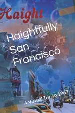 Haightfully San Francisco af Sheridan Tatsuno