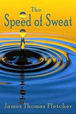 Speed of Sweat af James Thomas Fletcher