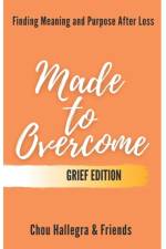 Made to Overcome - Grief Edition af Mary Hahn