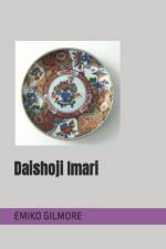 Daishoji Imari af Emiko Gilmore