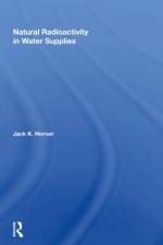 Natural Radioactivity In Water Supplies af Jack K Horner