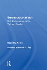 Bureaucracy At War af Robert W. Komer