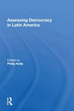 Assessing Democracy In Latin America af Philip Kelly
