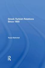 Greek-Turkish Relations Since 1955 af Tozun Bahcheli