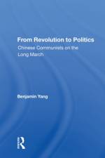 From Revolution To Politics af Benjamin Yang
