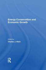 Energy Conservation And Economic Growth af Charles J. Hitch