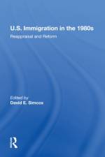 U.S. Immigration In The 1980s af David E Simcox
