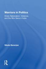 Warriors In Politics af Sikata Banerjee