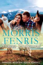 Forever Bodyguard af Morris Fenris