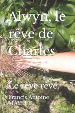 Alwyn, le reve de Charles af Francis Antoine Mayeur