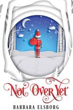 Not Over Yet af Elsborg Barbara Elsborg