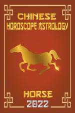 Horse Chinese Horoscope & Astrology 2022 af Shui Zhouyi Feng Shui