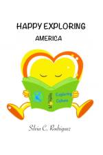 Happy Exploring af Rodriguez Silvia C Rodriguez