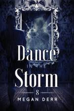 Dance in the Storm af Derr Megan Derr