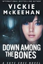 Down Among The Bones af McKeehan Vickie McKeehan