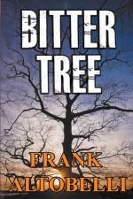 Bitter Tree af Altobelli Frank Altobelli