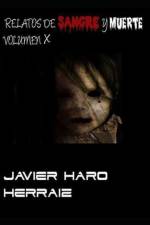 RELATOS DE SANGRE Y MUERTE VOLUMEN X af HARO HERRAIZ JAVIER HARO HERRAIZ
