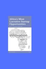 Africa's Most Lucrative Startup Opportunities af Evanson Anj Evanson