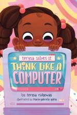 Think Like A Computer af Terysa Ridgeway