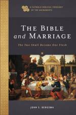 The Bible and Marriage af John S. Bergsma