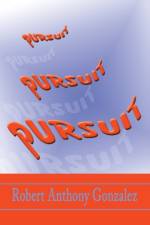 Pursuit af Robert Anthony Gonzalez