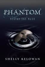 P.H.A.N.T.O.M af Shelly Kelowan