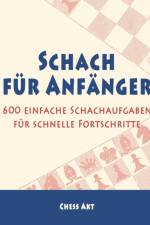 Schach fur Anfanger af Chess Akt