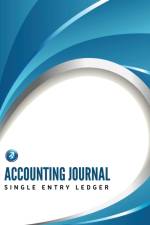 Accounting Journal, Single Entry Ledger af Speedy Publishing LLC