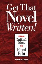 Get That Novel Written! af Donna Levin
