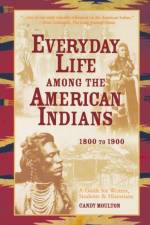 Everyday Life Among The American Indians 1800-1900 af Candy Moulton