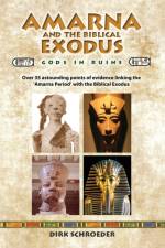 Amarna and the Biblical Exodus af Dirk Schroeder