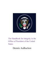 Handbook for Integrity in the Office of President of the United States af Aubuchon