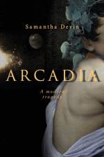 Arcadia af Samantha Devin