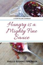 HUNGRY IS A MIGHTY FINE SAUCE af Shellie