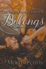 Heart Knows Where It Belongs af Morris Fenris