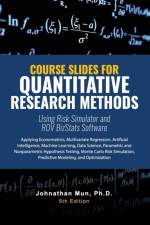 Course Slides for Quantitative Research Methods Using Risk Simulator and ROV BizStats Software af Johnathan Mun