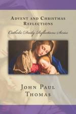 Advent and Christmas Reflections af John Paul Thomas