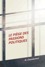 piege des passions politiques af N Chandonnet