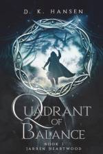 Jarren Heartwood, Quadrant of Balance Book 1 af D K Hansen