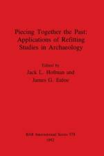 Piecing Together the Past: Applications of Refitting Studies in Archaeology