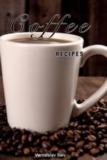 Coffee recipes af Ventsislav Iliev
